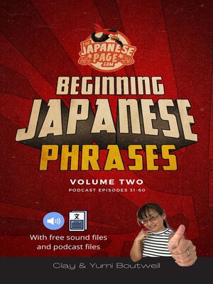 cover image of Beginning Japanese Phrases, Podcast Episodes 31-60